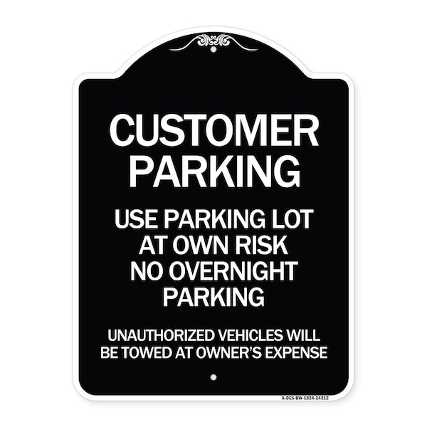 Customer Parking Use Parking Lot at Own Risk No Overnight Parking Unauthorized Vehicl, BW-1824-24212